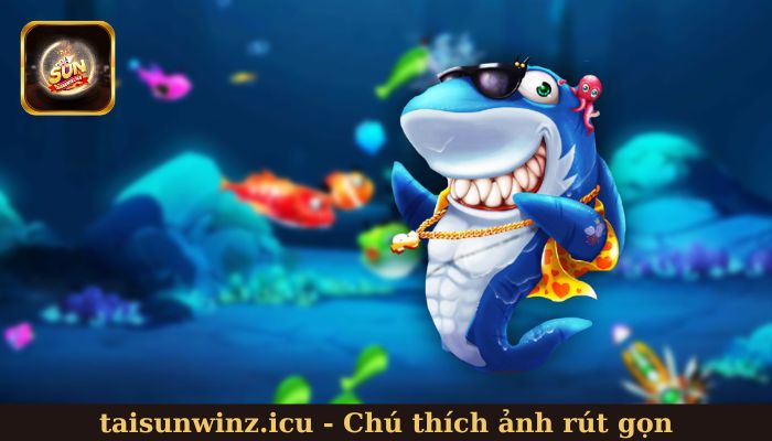 Bắn cá đổi thưởng với tỷ lệ thưởng siêu khủng