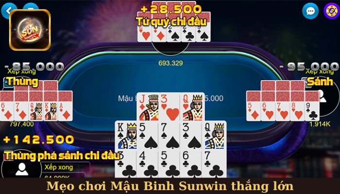 Mẹo chơi Mậu Binh Sunwin thắng lớn từ cao thủ hàng đầu