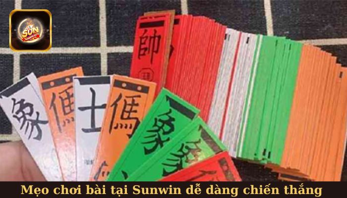 Mẹo chơi bài tại Sunwin dễ dàng chiến thắng