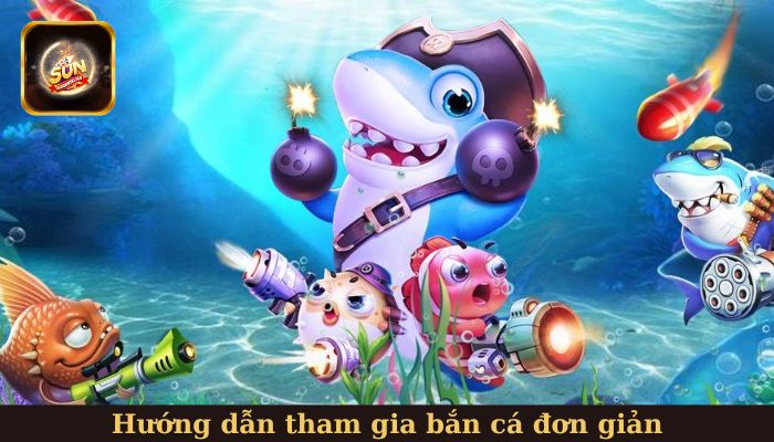 Hướng dẫn tham gia săn cá đơn giản và nhanh chóng tại Sunwin