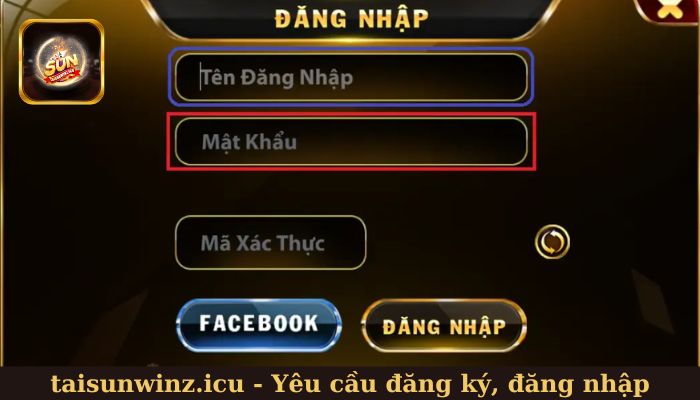 Yêu cầu cần thiết khi đăng ký, đăng nhập Sunwin