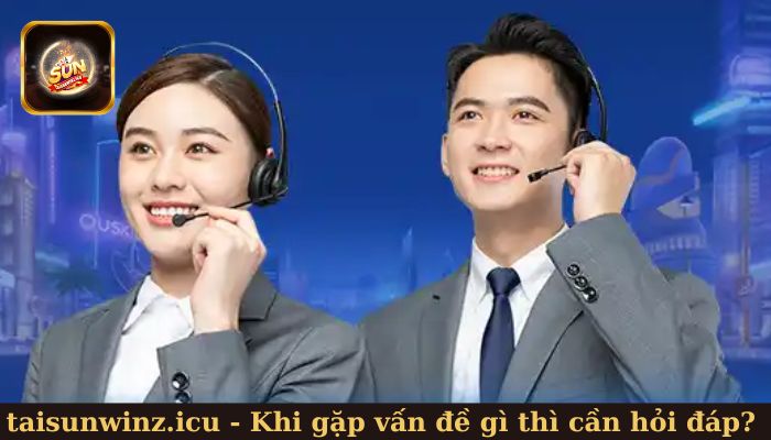 Gặp vấn đề nào thì bet thủ cần liên hệ hỏi đáp