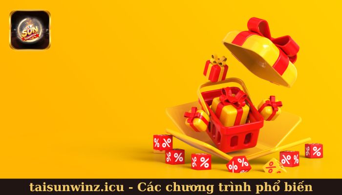 Các chương trình khuyến mãi tại Sunwin phổ biến