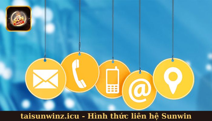Những hình thức liên hệ Sunwin cho khách hàng 