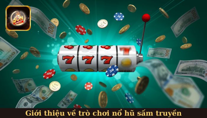 Giới thiệu sơ lược về trò chơi nổ hũ tại Sunwin