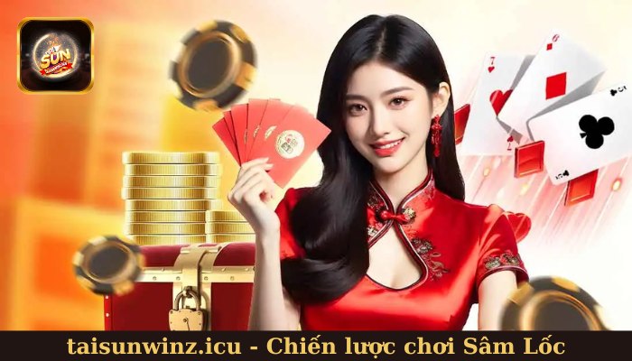 Chiến lược chơi game Sâm Lốc