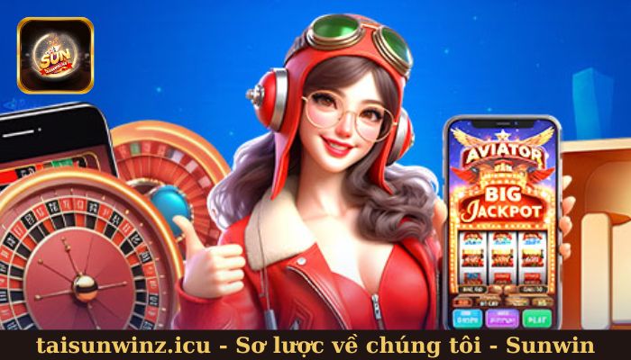 Giới thiệu về chúng tôi - cổng game Sunwin đẳng cấp