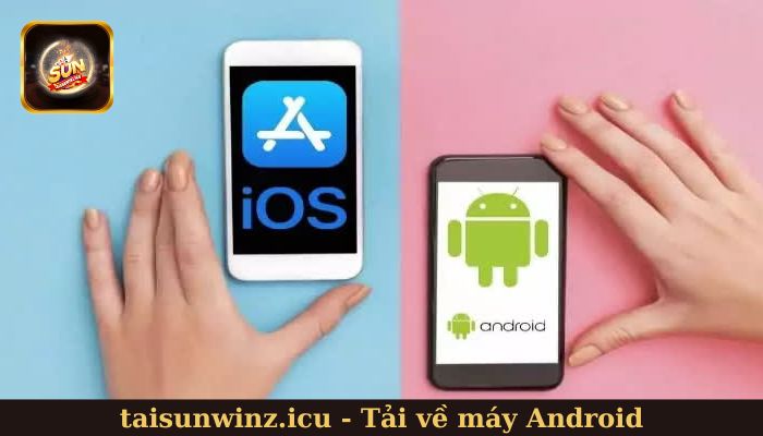 Tải về máy Android nhanh chóng